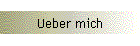 Ueber mich